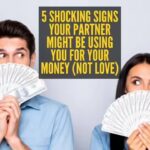 5 signs your lover doesn't love you and is only after your money