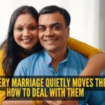 5 phases every marriage quietly moves through- And how to deal with them