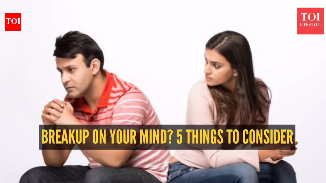 5 things to think about before breaking up