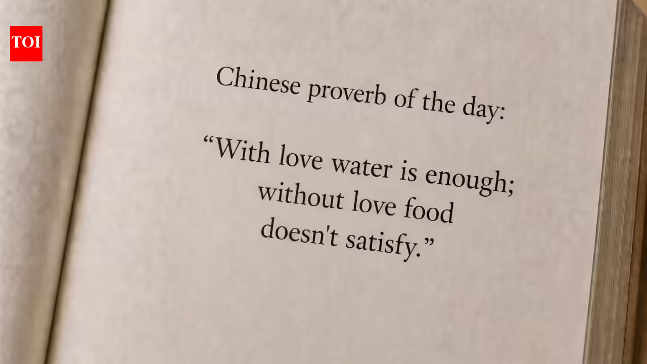 Chinese proverb of the day: “With love water is enough; without love food doesn't satisfy.” |