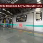 Delhi key Metro station names changed: What daily commuters and tourists should know