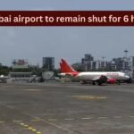 Mumbai airport to remain shut for 6 hours on May 7 because of this reason; what travellers should know
