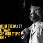 “Never argue with stupid people..."