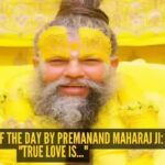 Premanand Maharaj Ji: Love quote of the day by Premanand Maharaj ji: "True love is..."