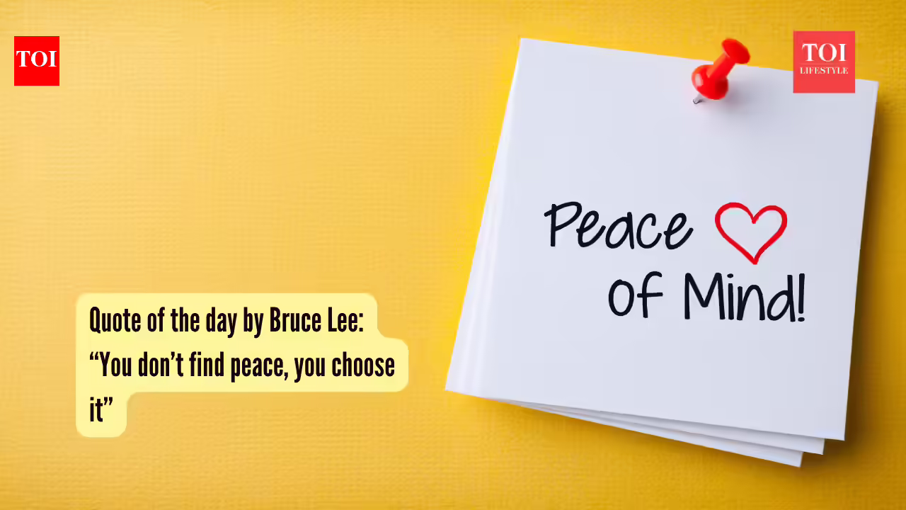 Quote of the day by Bruce Lee: “You don’t find peace, you choose it”