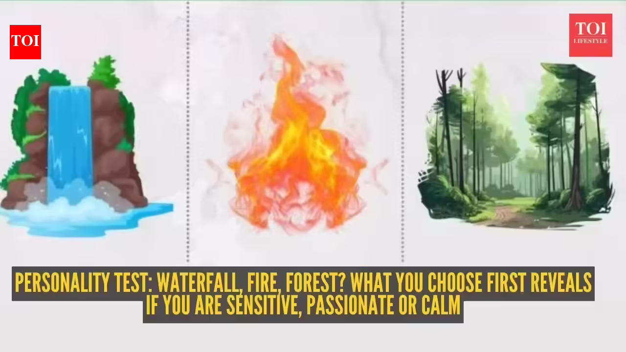 Waterfall, fire, forest? What you choose first reveals if you are sensitive, passionate or calm
