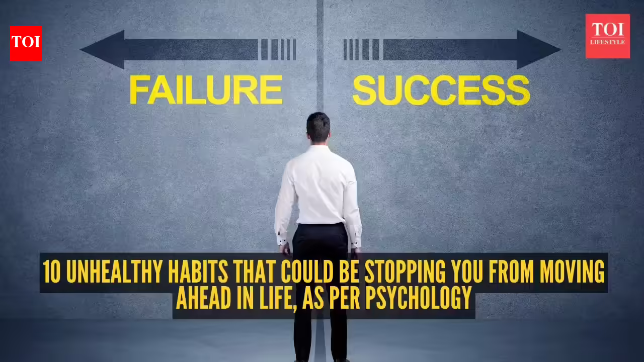 10 unhealthy habits that could be stopping you from moving ahead in life, as per psychology