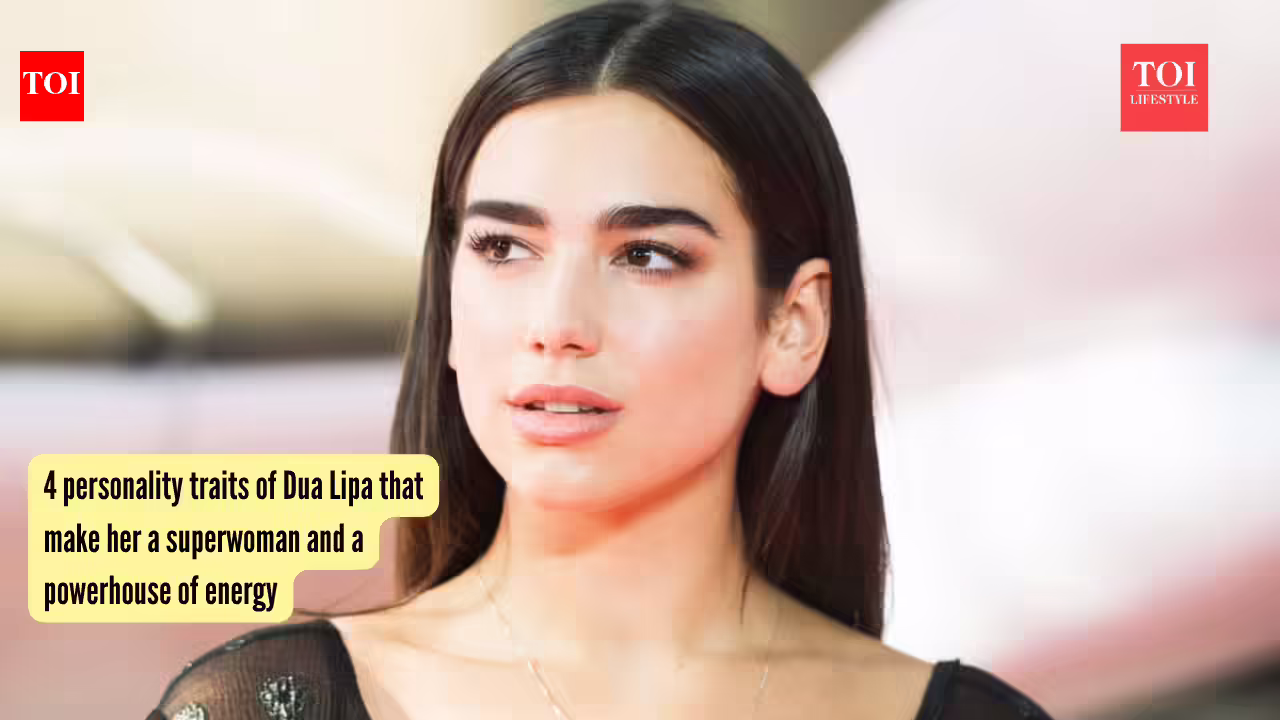 4 personality traits of Dua Lipa that make her a superwoman and a powerhouse of energy