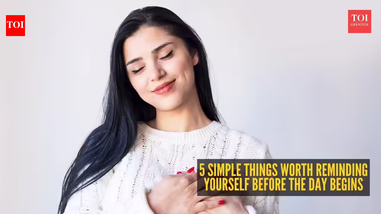 5 simple things worth reminding yourself before the day begins