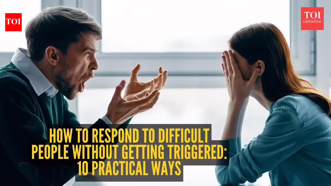 How to respond to difficult people without getting triggered: 10 practical ways